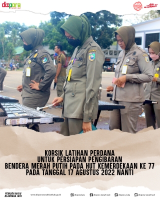 Korsik latihan perdana untuk persiapan pengibaran bendera merah putih pada hut kemerdekaan ke 77 pad